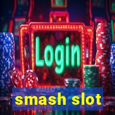 smash slot